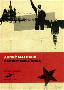 Carnet dall'URSS: 1934. André Malraux | Libro | Itacalibri