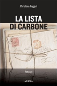 La lista di carbone - Christiana Ruggeri | Libro | Itacalibri