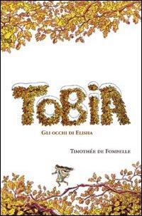 Tobia: II. Gli occhi di Elisha. Timothée De Fombelle | Libro | Itacalibri