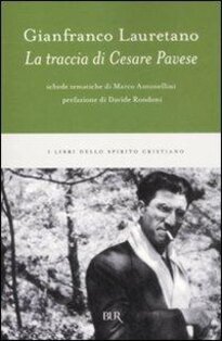 La traccia di Cesare Pavese - Gianfranco Lauretano | Libro | Itacalibri