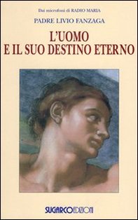 L'uomo e il suo destino eterno - Livio Fanzaga | Libro | Itacalibri