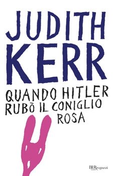 Quando Hitler rubò il coniglio rosa - Judith Kerr | Libro | Itacalibri