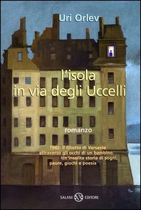 L'isola in via degli Uccelli - Uri Orlev | Libro | Itacalibri