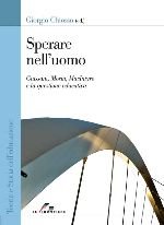 Sperare nell'uomo: Giussani, Morin, MacIntyre e la questione educativa. Giorgio Chiosso | Libro | Itacalibri