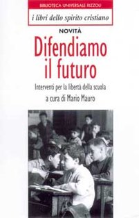 Difendiamo il futuro: Interventi per la libertà della scuola. AA.VV. | Libro | Itacalibri