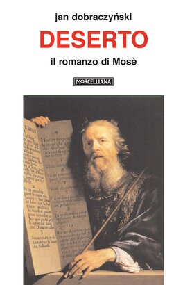 Deserto: Il romanzo di Mosè. Jan Dobraczynski | Libro | Itacalibri