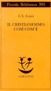 Il Cristianesimo così com'è - Clive Staples Lewis | Libro | Itacalibri