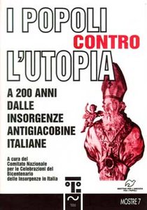 I Popoli contro l'utopia: A 200 anni dalle insorgenze antigiacobine italiane | Libro | Itacalibri