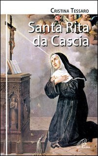 Santa Rita da Cascia - Cristina Tessaro | Libro | Itacalibri