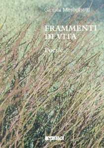 Frammenti di vita. Poesie - Gianni Mereghetti | Libro | Itacalibri