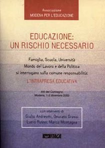 Educazione: un rischio necessario: L'intrapresa educativa. AA.VV. | Libro | Itacalibri