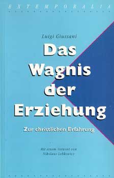 Das Wagnis der Erziehung: Zur christlichen Erfahrung. Luigi Giussani | Libro | Itacalibri