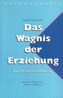 Das Wagnis der Erziehung: Zur christlichen Erfahrung. Luigi Giussani | Libro | Itacalibri