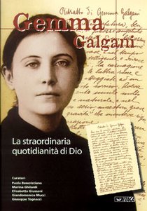 Gemma Galgani: La straordinaria quotidianità di Dio. AA.VV. | Libro | Itacalibri