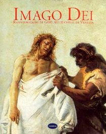 Imago Dei: Raffigurazioni di Gesù nelle chiese di Venezia. AA.VV. | Libro | Itacalibri