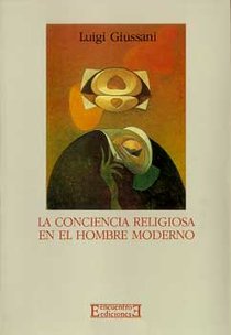 La conciencia religiosa en el hombre moderno - Luigi Giussani | Libro | Itacalibri