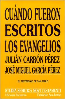 Cuando fueron escritos los evangelios: El testimonio de san Pablo. Julián Carrón, José Miguel Garcia Pérez | Libro | Itacalibri