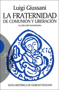 La Fraternidad de Comunión y Liberación: La obra del movimiento. Luigi Giussani | Libro | Itacalibri