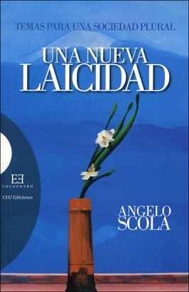 Una nueva laicidad: Temas para una sociedad plural. Angelo Scola | Libro | Itacalibri