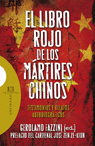 El libro rojo de los mártires chinos: Testimonios y relatos autobiográficos. Gerolamo Fazzini | Libro | Itacalibri