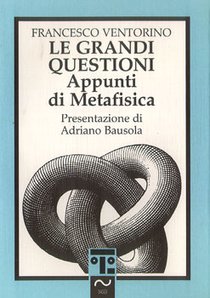 Le grandi questioni: Appunti di metafisica | Libro | Itacalibri