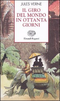 Il giro del mondo in 80 giorni - Jules Verne | Libro | Itacalibri