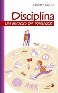 Disciplina: Un gioco da ragazzi. Brigitte Racine | Libro | Itacalibri