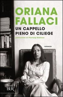 Un cappello pieno di ciliege - Oriana Fallaci | Libro | Itacalibri