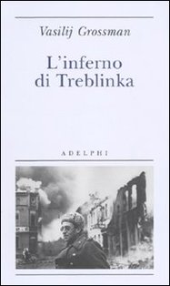 L'inferno di Treblinka - Vasilij Grossman | Libro | Itacalibri