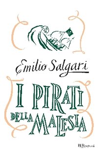 I pirati della Malesia - Emilio Salgari | Libro | Itacalibri