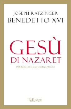 Gesù di Nazaret: Dal Battesimo alla Trasfigurazione. Papa Benedetto XVI (Joseph Ratzinger) | Libro | Itacalibri