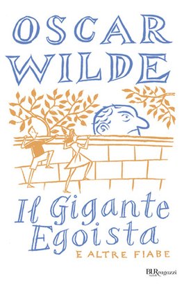 Il gigante egoista e altre fiabe - Oscar Wilde | Libro | Itacalibri