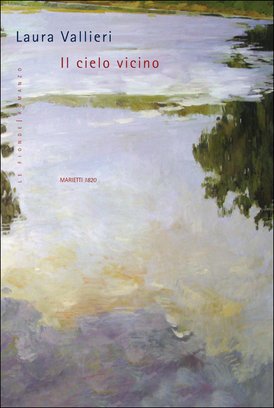 Il cielo vicino - Laura Vallieri | Libro | Itacalibri