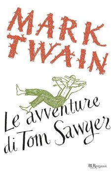 Le avventure di Tom Sawyer - Mark Twain | Libro | Itacalibri