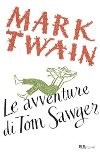 Le avventure di Tom Sawyer - Mark Twain | Libro | Itacalibri