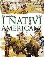 Vita quotidiana. I nativi americani - Neil Morris | Libro | Itacalibri