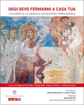 Oggi devo fermarmi a casa tua: L'Eucaristia, la grazia di un incontro imprevedibile. AA.VV. | Libro | Itacalibri