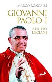 Giovanni Paolo I: Albino Luciani. Marco Roncalli | Libro | Itacalibri