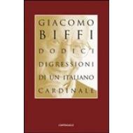 Dodici digressioni di un italiano cardinale - Giacomo Biffi | Libro | Itacalibri