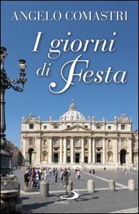 I giorni di Festa - Angelo Comastri | Libro | Itacalibri