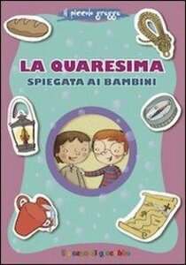 La Quaresima spiegata ai bambini - Gruppo Il Sicomoro | Libro | Itacalibri