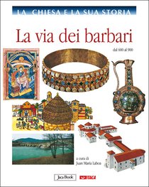 La Chiesa e la sua storia, vol. 4: La via dei barbari: dal 600 al 900. AA.VV. | Libro | Itacalibri