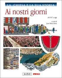 La Chiesa e la sua storia, vol. 10: Ai nostri giorni: dal 1917 a oggi. AA.VV. | Libro | Itacalibri