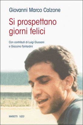 Si prospettano giorni felici - Giovanni Marco Calzone | Libro | Itacalibri