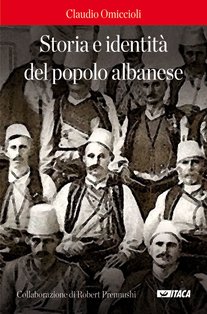 Storia e identità del popolo albanese - Claudio Omiccioli | Libro | Itacalibri