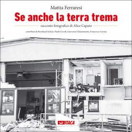 Se anche la terra trema - Mattia Ferraresi | Libro | Itacalibri