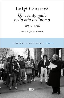 Un evento reale nella vita dell'uomo: 1990-1991. Luigi Giussani | Libro | Itacalibri