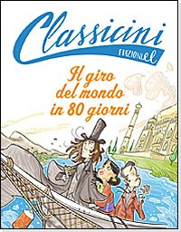 Il giro del mondo in 80 giorni - Jules Verne | Libro | Itacalibri