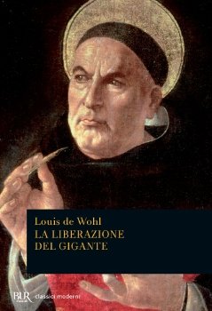 La liberazione del gigante - Louis de Wohl | Libro | Itacalibri