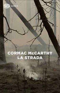 La strada - Cormac McCarthy | Libro | Itacalibri